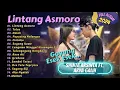 Lagu Lintang Asmoro - Tulus - Shinta Arsinta feat Arya Galih | GOYANG ESEK ESEK | FULL ALBUM DANGDUT