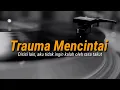 Download Lagu PUISI PUTUS CINTA | Trauma dengan masalalu yg sering mengecewakan - Truestory Official