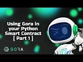 GorAcademy - How to use Gora oracle in your Python Smart Contract Part 1