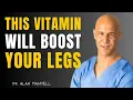 Dr Alan Mandell Reveals 7 Vitamins for Stronger Senior Legs