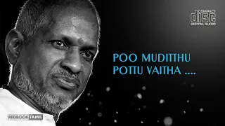 poo mudithu hq 24 bit ilaiyaraja hits re mastered