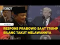 Lagu Respons Presiden Prabowo Soal Donald Trump Bilang Tak Ingin Melawannya