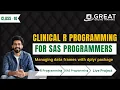Clinical R Programming Master Classes Managing data frames with dplyr package - 10 SAS R