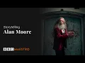 Introductie: Alan Moore - Verhalen vertellen - BBC Maestro