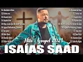 Download Lagu Isaías Saad | Música Gospel que Atinge a Alma - Bondade de Deus, Ousado Amor, Espírito Vem...