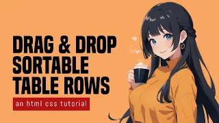 Drag Drop Sortable Table Rows In HTML Javascript