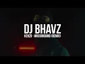 Download Lagu Kenzo - Mockingbird (Remix) | DJ Bhavz