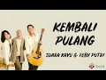Kembali Pulang - Suara Kayu, Feby Putri (Lirik Lagu)