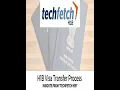 The H1B Visa Transfer Process - Techfetch H1B