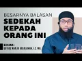Download Lagu Sedekah Kepada Orang-orang Ini Lebih Utama, Begini Caranya! - Nasehat Ustadz Khalid Basalamah, Lc