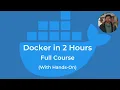 Docker Tutorial Full Course in 2 Hours