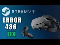How To Fix SteamVR Error 436 - Valve Index 2025 Update