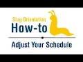 Slug Orientation How-To Adjust Your Schedule