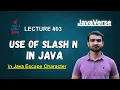 USE OF SLASH N IN JAVA - JAVA ESCAPE CHARACTER JavaVerse