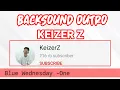 Download Lagu Lagu OUTRO yang di pakai KEIZER Z | Blue Wednesday -One.