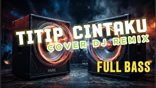 titip cintaku dj remix cover h ona sutra