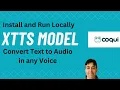 Install XTTS Locally - Convert Text to Your Own Voice
