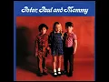 Peter Paul & Mary  -  Day is done