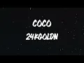 24kGoldn - Coco (feat. DaBaby) [Lyric Video]
