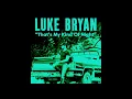 Luke Bryan - That's My Kind of Night (Loud, Bass Boosted)