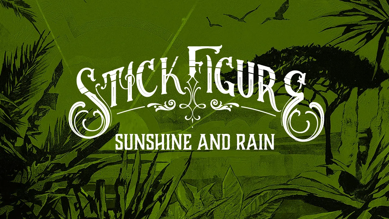 Stick Figure – "Sunshine and Rain" Stick Figure – "Sunshine and Rain"