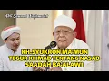 Download Lagu KH SYUKRON MA'MUN TEGUR KI IMADUDDIN || TENTANG NASAB SAADAH BA'ALAWI