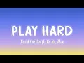 Download Lagu Play Hard - David Guetta ft  Ne-Yo, Akon [Lyrics/Vietsub]