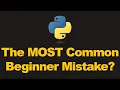 The most common beginner mistake in Python