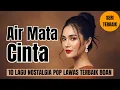 Download Lagu Air Mata Cinta – Lagu Pop Jadul Romantis Penuh Kenangan
