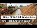 Download Lagu HUJAN DERAS‼️kali wadas aman, kini tidak khawatir air meluap banjir aliran lancar sampai jauh