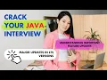 Crack Your Java Interview - Understanding Important Feature Updates