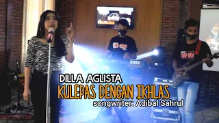 Download Kulepas Dengan Ikhlas ( Lesti) - Dilla Aglista | Girap - Girap Musik MP3