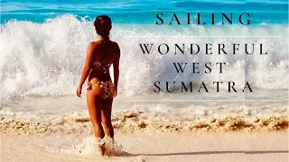 SAILING WONDERFUL WEST SUMATRA! EP3 +Tech Tips on Water Pump Failure
