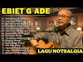 EBIET G ADE | Lagu Terbaik Sepanjang Masa | Lagu Populer Indonesia