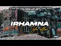 Download Lagu DJ TRAP IRHAMNA YA ALLAH PALING ADEM TERBARU AKHIR TAHUN 2024