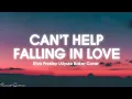 Download Lagu Elvis Presley - Can't Help Falling In Love  | Alyssa Baker (Cover) - Lyrics