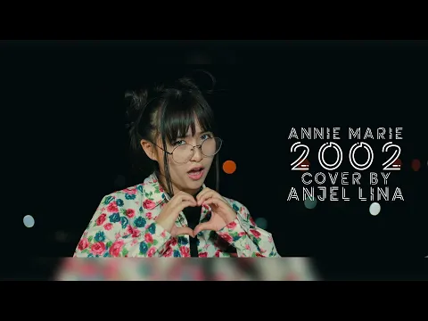 Download MP3 Anne Marie - 2002  | Cover by  Anjel Lina