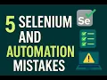 5 Common Mistakes QA Engineers Make in Selenium Automation Testing and how to avoid them