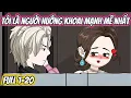 Download Lagu Tôi Là Người Nướng Khoai Mạnh Mẽ Nhất Full 1- 20 | HH VietSub