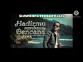 Download Lagu Andra Respati - Hadirmu Membawa Bencana || SlowRock Terbaru || Lirik Version