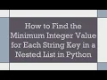 How to Find the Minimum Integer Value for Each String Key in a Nested List in Python