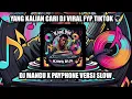 Download Lagu DJ MANGU X PAYPHONE VERSI SLOW MENGKANE 🎧 🔥