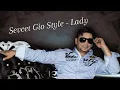 Download Lagu Sevcet Gio Style - Lady ( Official Music video )