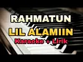 Download Lagu Karaoke Rahmatun Lil' Alamiin || Maherzein || Nada Cewek ( karaoke + Lirik ) Kualitas Jernih