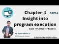 Chapter 4 Insight into program execution Part 2 Class 11 Computer Science Python
