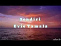 Download Lagu Evie Tamala - sendiri