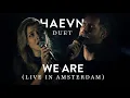 HAEVN - We Are (Live in Amsterdam)