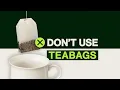 5 Reasons Not to Drink Tea Bags