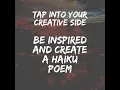 Write your own Haiku poem