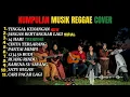 Lagu Kumpulan lagu hits 2000 an versi reggae